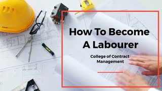 How To Become A Labourer