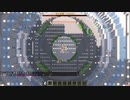 [Minecraft]VOICEROID創掘祭Ⅲ 澤口シグレ視点ほぼ無編集版Ⅹ