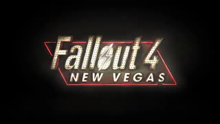 ファンメイド大型Mod『Fallout 4: New Vegas』最新ゲームプレイトレイラー公開