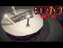 最悪の誕生日【BIOHAZARD７実況】＃7