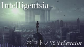 【Artcore】Felysrator - Intelligentsia【Dubstep】