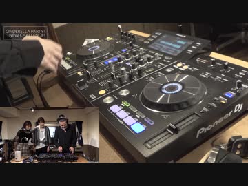 「CINDERELLA PARTY!」特別回 前半【原紗友里・青木瑠璃子／ゲスト：AJURIKA】