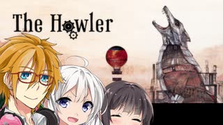 気球に乗る水奈瀬コウ&紲星あかり&京町セイカ実況【The Howler】