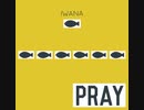 【クロスフェード】PRAY