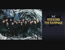 【WEEKEND THE RAMPAGE】10月16日放送分