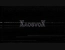 【XaosvoX】XFD Full ver.