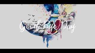 Good Bye Day / タタン・トルタ feat.音街ウナ