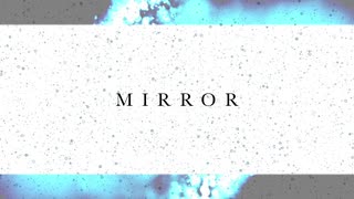 【オリジナル曲】初音ミク / MIRROR