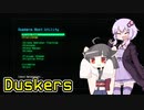【Duskers】ゆかきりDuskers【Voiceroid実況】