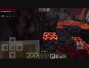【Minecraft PE】#3　ネザー行ったら壊滅した