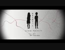 【鏡音ツアー】病名は愛だった【気まぐれ猫×てば】