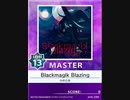 【譜面確認用】 Blackmagik Blazing MASTER 【チュウニズム外部出力】