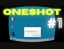 チャンスは一度きりだ、Rosso【OneShot実況#1】