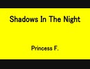 Shadows In The Night - Princess F.