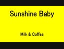 Sunshine Baby - Milk & Coffea