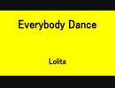 Everybody Dance - Lolita