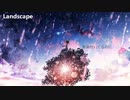『Landscape』- ラムネ  feat.IA　【オリジナル曲】