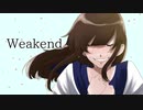 【音街ウナ】Weakend / 湯上透【オリジナル曲】