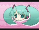 【初音ミク】シンデレラ・ロマンス【もうちょっと編集 ver】