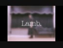 【☆ゆーか☆】Lamb. 踊ってみた