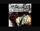 American Me - Heat