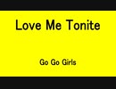 Love Me Tonite - Go Go Girls