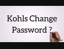 Kohls Change Password ? Dial 18552763666