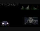 頭文字D【歌詞・和訳】Go Go Money (Friday Night Ver.)