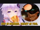 茜とゆかりと明日はフライドチキンなゲーム Part5【egg is broken. heart is too.】
