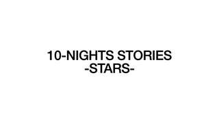 10-NIGHTS STORIES -STARS-