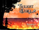 【PV】TwilightStory【フリーゲーム】