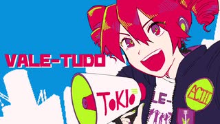 ［重音テト］VALE-TUDO/TOKIO［UTAUカバー］