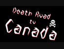 【Death Road to Canada】第一話　カナダを目指して