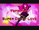 Tefii Tefii☆Super Crazy Love - Feat. Tefii Chan (Original Song / Tribute Song) - ShadowStyle.