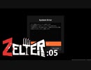 「Zelter」新しいアプデ来た！さて続き…え、Errorだと…：05