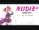 【バンドアレンジ】NUDIE★ (LOUD Edit) 【城ヶ崎美嘉】