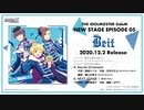 THE  IDOLM@STER SideM NEW STAGE EPISODE：05 Beit 試聴動画