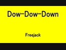 Dow-Dow-Down - Freejack
