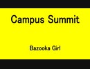 Campus Summit - Bazooka Girl