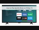 2 Ways on How to Play Spotify on Philips Smart TV