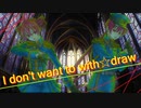 【重音テト&テッド】I don't want to with☆draw【あすたりすくオリジナル曲】