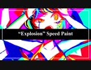 “Explosion” Speed Paint