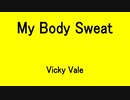 My Body Sweat - Vicky Vale