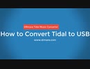 How to Convert and Save Tidal to USB