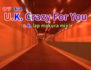 U.K.Crazy For You (u.k. lap makura mix)