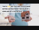 How Real Estate Image Editing Services Increase Real Estate Value in the USA
