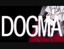 【オリジナルMV】DOGMA cover.さやっち
