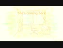 今日のまひるさん 『She's coming back』