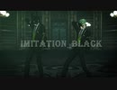【MMDツイステ】IMITATION_BLACK