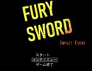 フリーゲーム「FURY SWORD ～IMPACT EVENT～」PV